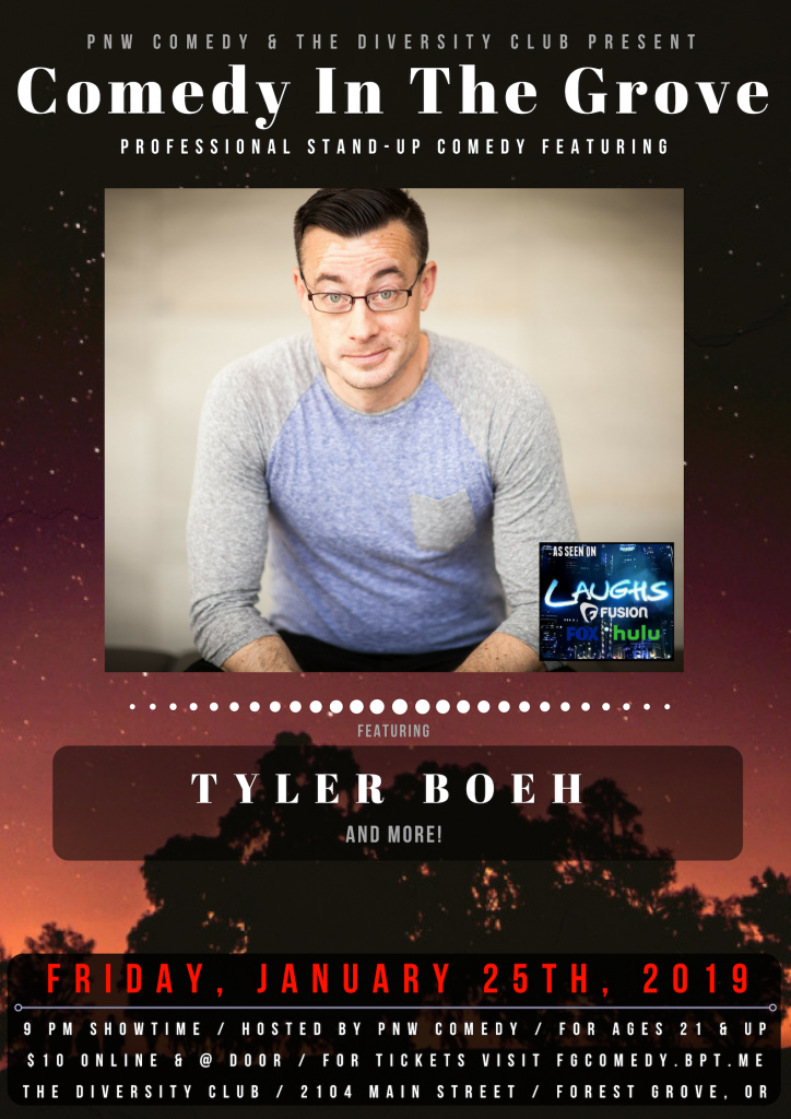 Comedy In The Grove w/ Tyler Boeh – Forest Grove, OR (Jan 25th, 2019 ...