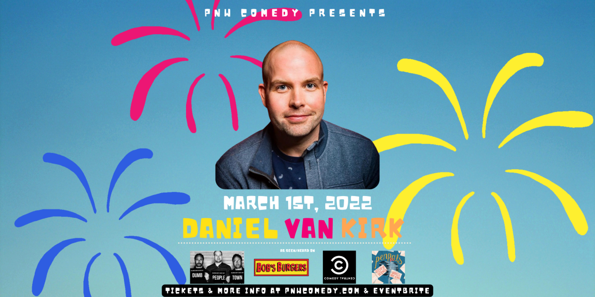 Comedy w/ Daniel Van Kirk (Dumb People Town, Bob’s Burgers, Comedy Central) in Bend, OR on March 1st!